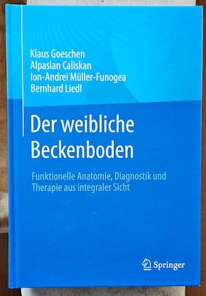 Der weibliche Beckenboden — Goeschen, Caliskan, Müller-Funogea, Liedl — Springer 2025